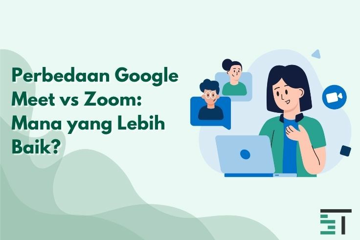 Perbedaan Google Meet vs Zoom: Mana yang Lebih Baik?
