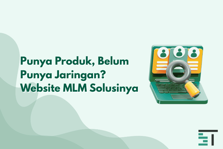 Solusi Bangun Jaringan Produk Lewat Website MLM