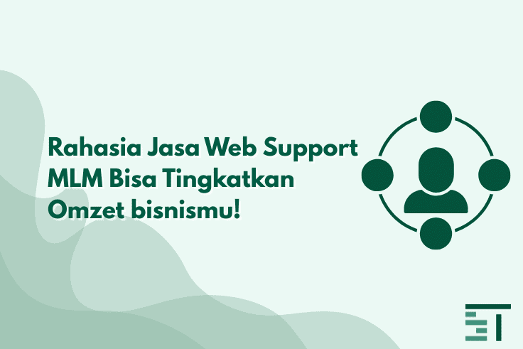 Rahasia Jasa Web Support MLM untuk Meledakkan Omzet