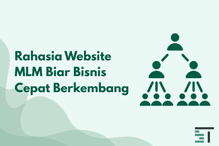 Rahasia Website MLM Biar Bisnis Cepat Berkembang
