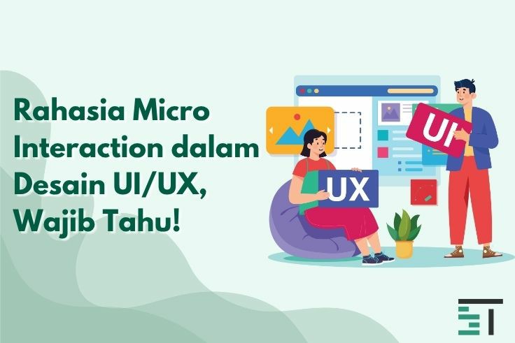 Rahasia Micro Interaction dalam Desain UI/UX, Wajib Tahu!