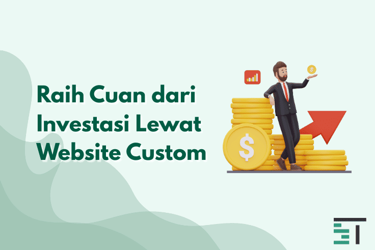 Raih Cuan dari Investasi Lewat Website Custom