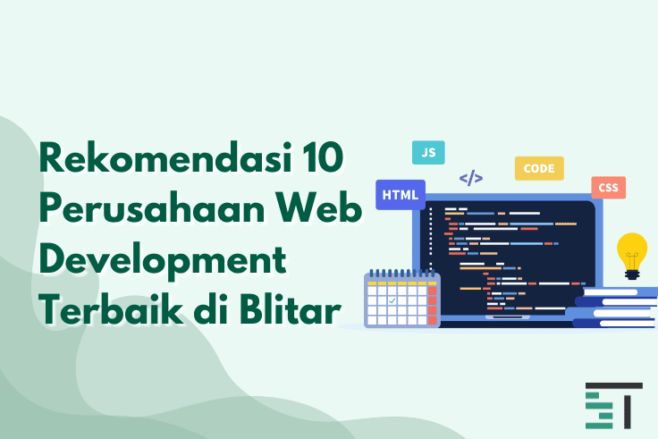 Rekomendasi 10 Perusahaan Web Development Terbaik di Blitar