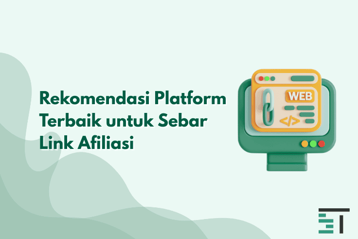 7 Rekomendasi Platform Terbaik untuk Sebar Link Afiliasi