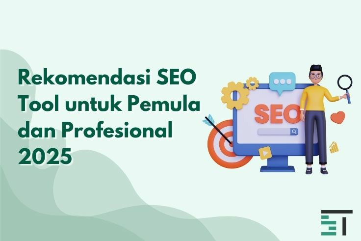 Rekomendasi SEO Tool untuk Pemula dan Profesional 2025