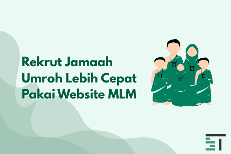 Cara Rekrut Jamaah Umroh Lebih Cepat Pakai Website MLM