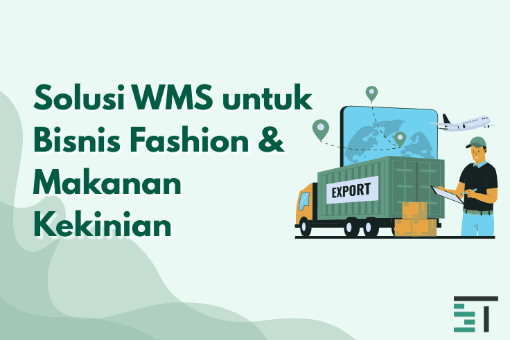 Jasa Pembuatan WMS untuk Bisnis Fashion & Makanan Terbaik