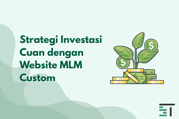 Strategi Investasi Cuan dengan Website MLM Custom