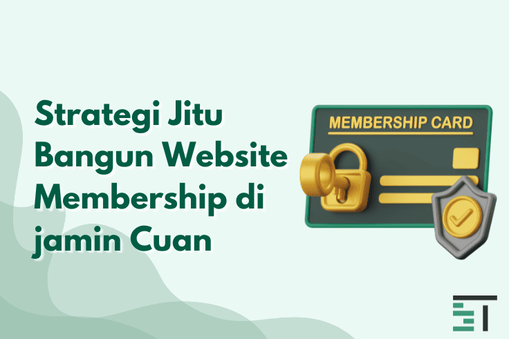 Strategi Jitu Bangun Website Membership di jamin Cuan