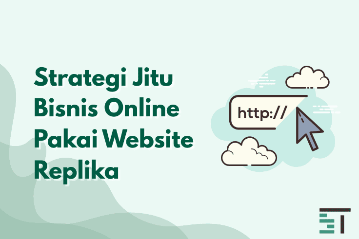 Strategi Jitu Kembangkan Bisnis Online Pakai Website Replika