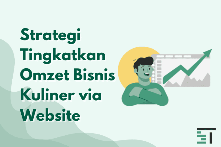 Strategi Tingkatkan Omzet Bisnis Kuliner via Website