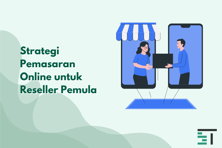 Strategi Pemasaran Online untuk Reseller Pemula