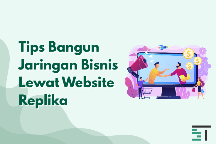 Tips Bangun Jaringan Bisnis Lewat Website Replika