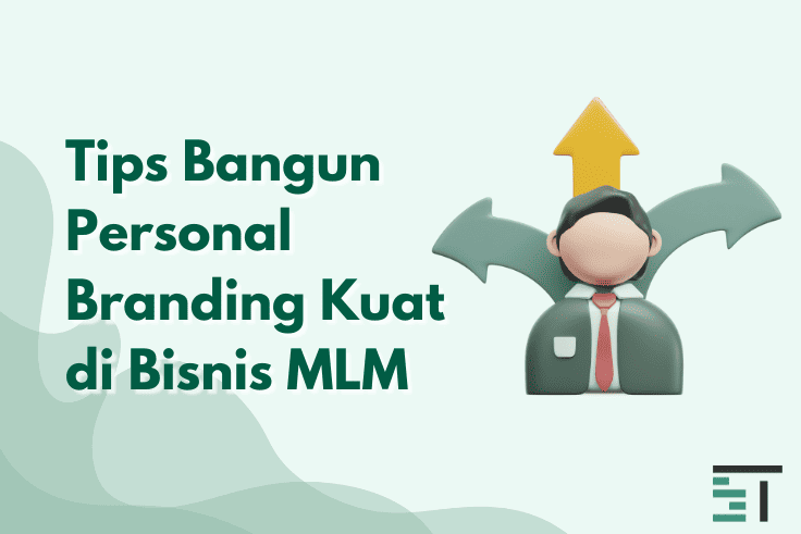 5 Tips Bangun Personal Branding Kuat di Bisnis MLM