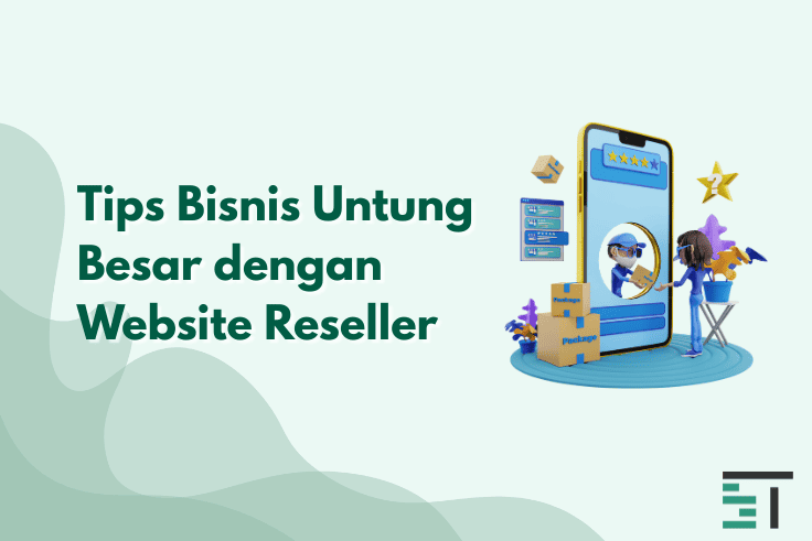 Tips Bisnis Reseller Sukses dengan Website Profesional