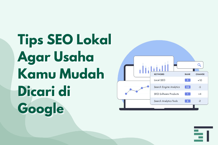 Tips SEO Lokal Agar Usaha Kamu Mudah Dicari di Google