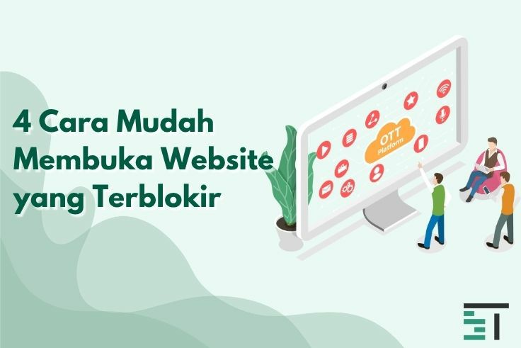 4 Cara Mudah Membuka Website yang Terblokir
