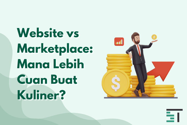 Website vs Marketplace: Mana Lebih Cuan Buat Kuliner?