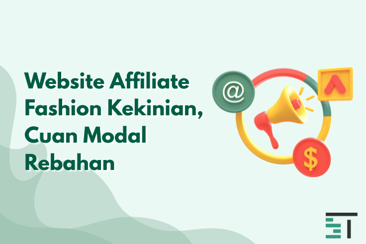 Website Affiliate Fashion Kekinian, Cuan Modal Rebahan