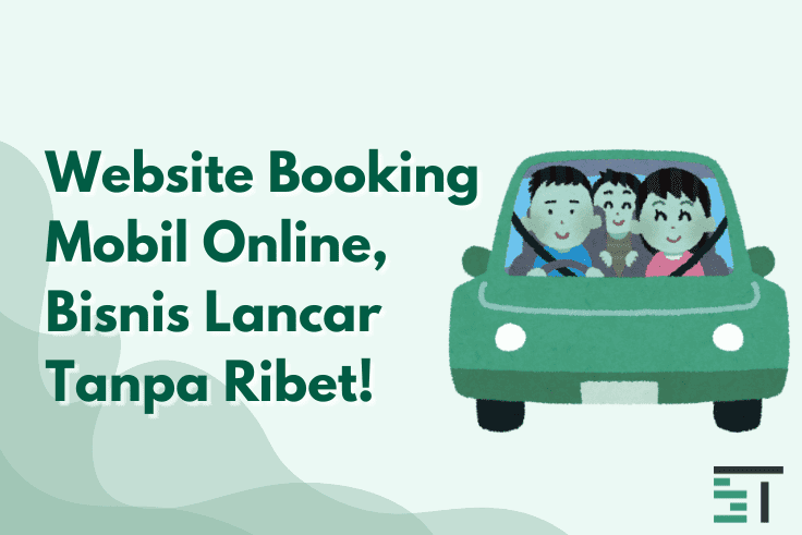 Website Booking Mobil Online, Bisnis Lancar Tanpa Ribet!