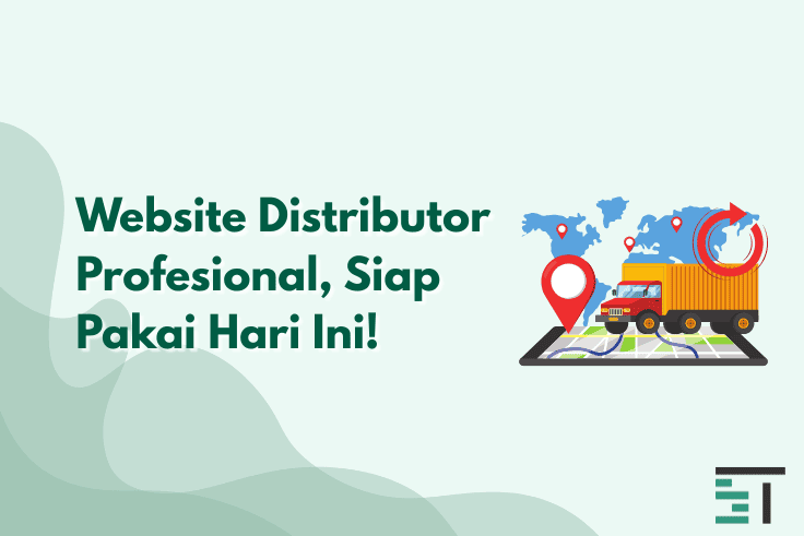 Website Distributor Profesional, Siap Pakai Hari Ini!