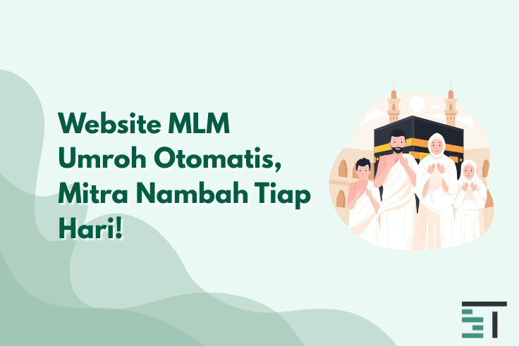 Website MLM Umroh Otomatis, Mitra Nambah Tiap Hari!