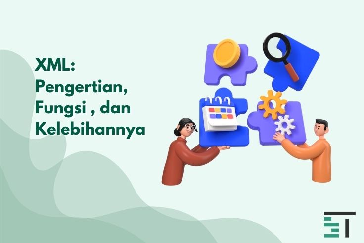 XML: Pengertian, Fungsi , dan Kelebihannya