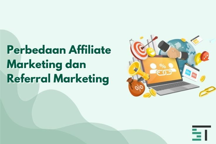 Perbedaan Affiliate Marketing dan Referral Marketing