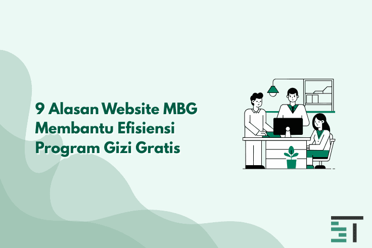 9 Alasan Website MBG Membantu Efisiensi Program Gizi Gratis