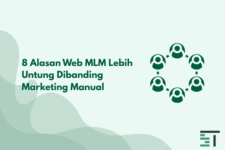 8 Alasan Web MLM Lebih Untung Dibanding Marketing Manual