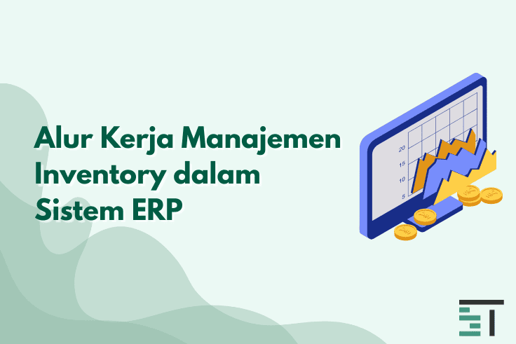 Alur Kerja Manajemen Inventory dalam Sistem ERP