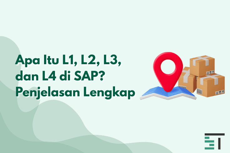 Apa Itu L1, L2, L3, dan L4 di SAP? Penjelasan Lengkap