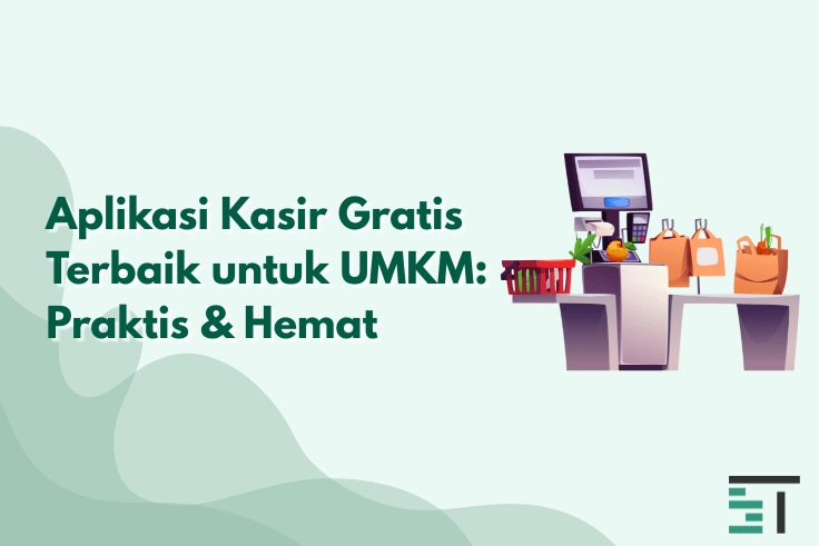 Aplikasi Kasir Gratis Terbaik untuk UMKM: Praktis & Hemat