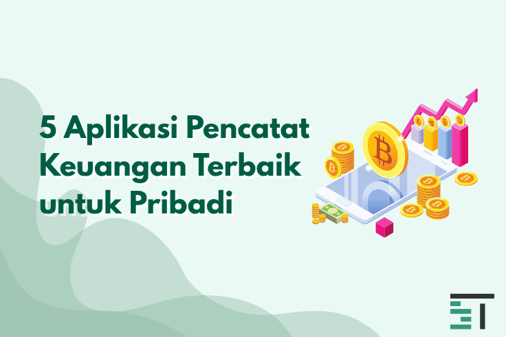 5 Aplikasi Pencatat Keuangan Terbaik untuk Pribadi