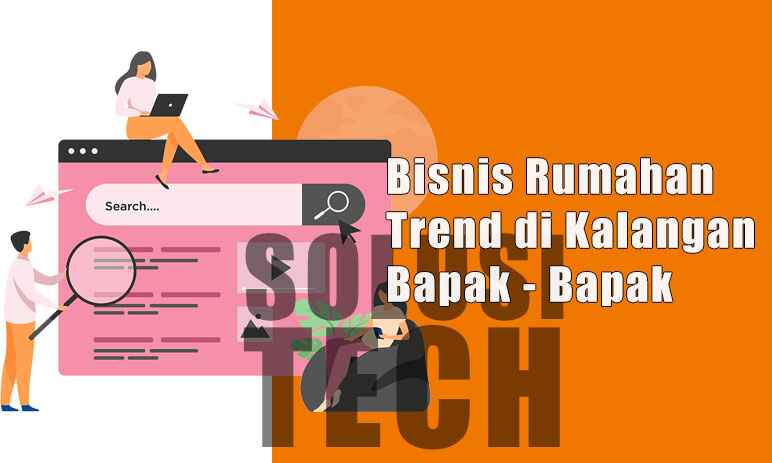 Bisnis Rumahan Trend di Kalangan Bapak - Bapak