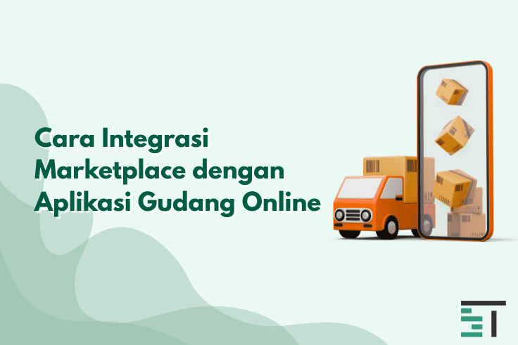 Cara Integrasi Marketplace dengan Aplikasi Gudang Online