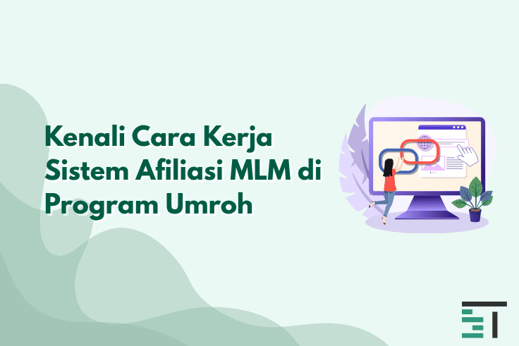 Cara Kerja Sistem Afiliasi MLM di Program Travel Umroh