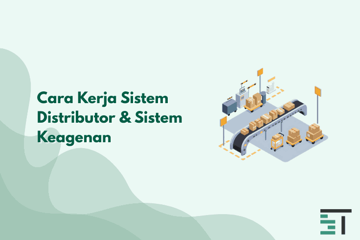 Cara Kerja Sistem Distributor & Sistem Keagenan