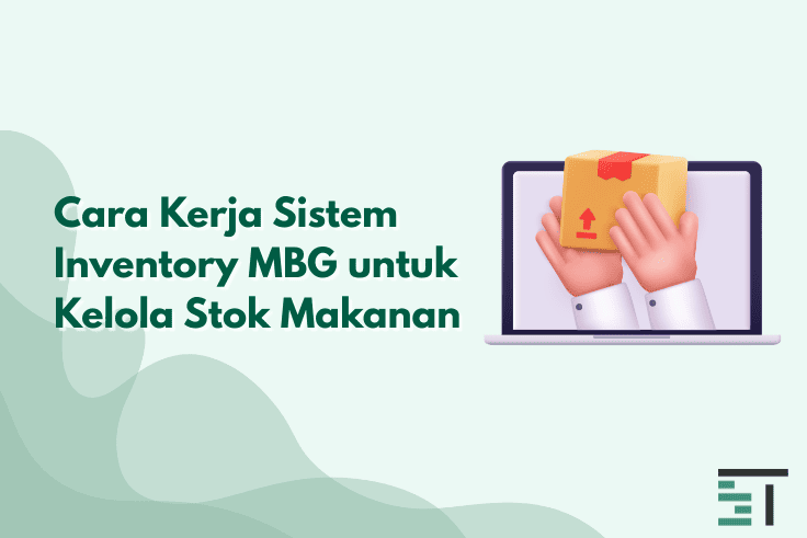 Cara Kerja Sistem Inventory MBG untuk Kelola Stok Makanan
