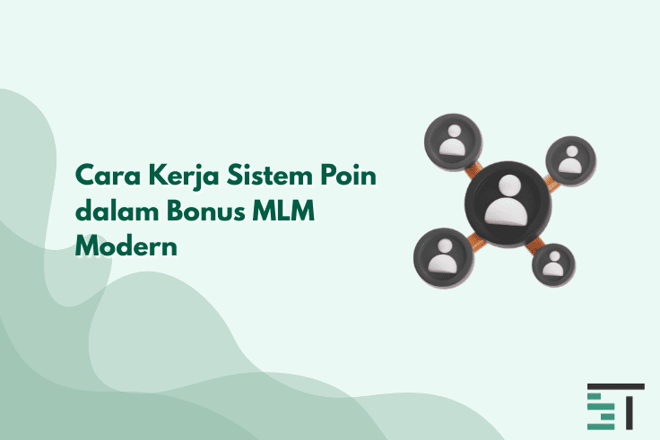 Cara Kerja Sistem Poin dalam Bonus MLM Modern