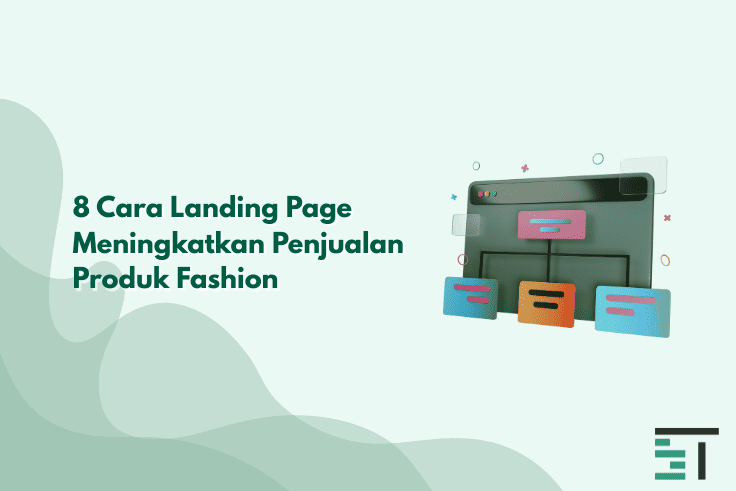 8 Cara Landing Page Meningkatkan Penjualan Produk Fashion
