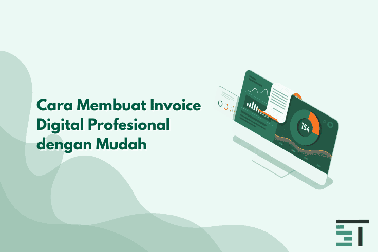 Cara Membuat Invoice Digital Profesional dengan Mudah
