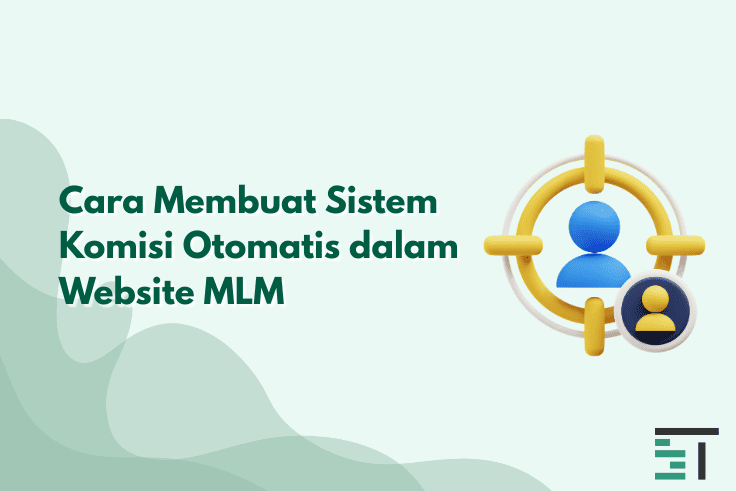 Cara Membuat Sistem Komisi Otomatis dalam Website MLM