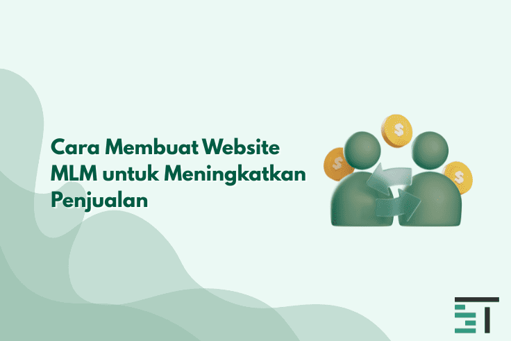 Cara Membuat Website MLM untuk Meningkatkan Penjualan