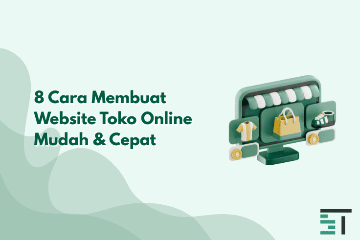 Cara Membuat Website Toko Online Mudah & Cepat