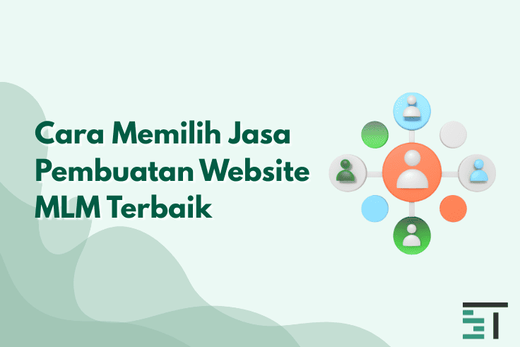 Cara Memilih Jasa Pembuatan Website MLM Terbaik