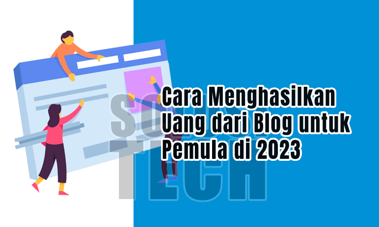 Cara Menghasilkan Uang dari Blog untuk pemula di 2023