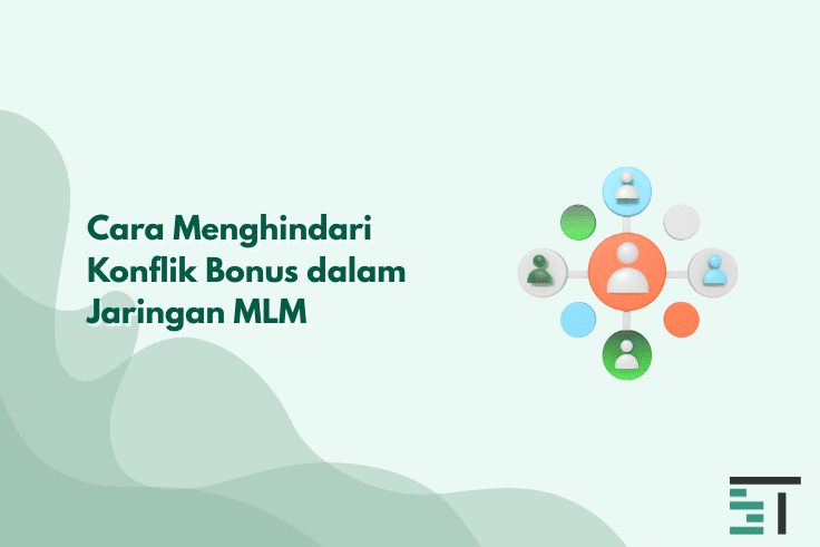 6 Cara Menghindari Konflik Bonus dalam Jaringan MLM