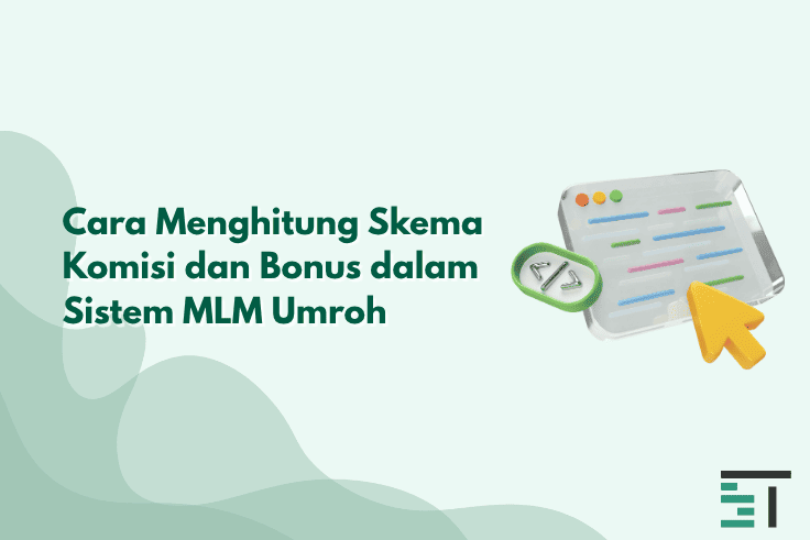 Cara Menghitung Komisi & Bonus dalam Sistem MLM Umroh