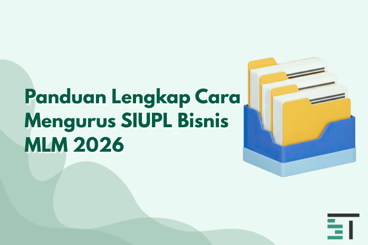 Panduan Lengkap Cara Mengurus SIUPL Untuk Bisnis MLM 